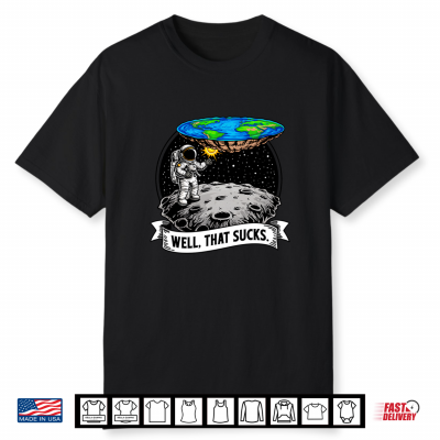 Flat Earth Space Earth Conspiracy Theory Ice Wall Firmament Shirt