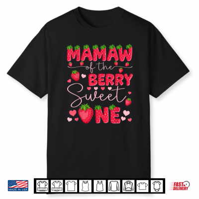 Mamaw Of The Berry Sweet One Strawberry First Birthday Shirt
