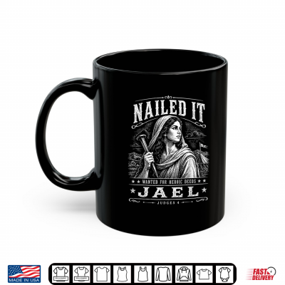 Mug Jael Judges 4 Nailed It Wanted for Heroic Deeds Shirt
