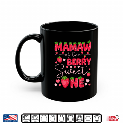 Mamaw Of The Berry Sweet One Strawberry First Birthday Shirt 3 Mug Mamaw of The Berry Sweet One Strawberry First Birthday Shirt