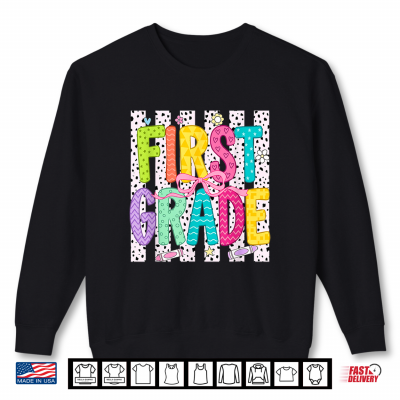 Sweatshirt 1st Day of First Grade Teacher Kid Back to School 1st Grade Shirt