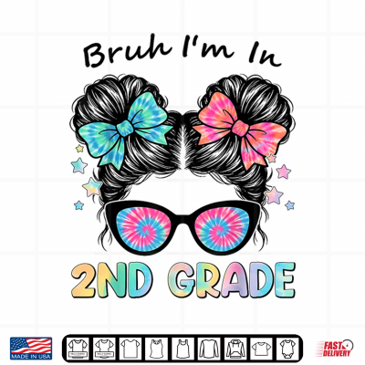 Design Back to School First Day Bruh Second 2nd Grade Messy Bun Kid Shirt