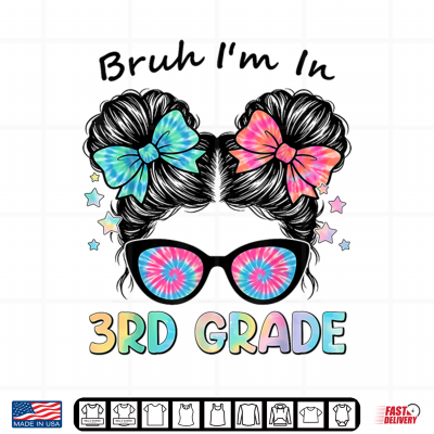 Design Back to School First Day Bruh Third 3rd Grade Messy Bun Kid Shirt