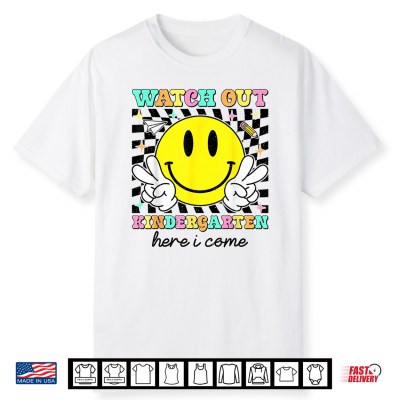 Back To School First Day Watch Out Kindergarten Here I Come Shirt