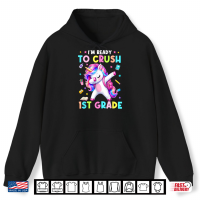 Back To School I'M Ready To Crush 1St Grade Unicorn Kid Shirt 1 Hoodie Back to School Im Ready to Crush 1st Grade Unicorn Kid Shirt