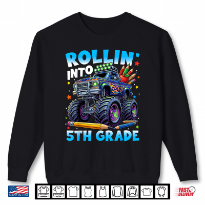 Sweatshirt Back to School First Day Truck Rollin Into 5th Grade Shirt