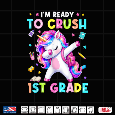 Back To School I'M Ready To Crush 1St Grade Unicorn Kid Shirt 4 Design Back to School Im Ready to Crush 1st Grade Unicorn Kid Shirt
