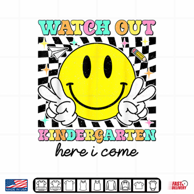 Design Back to School First Day Watch Out Kindergarten Here I Come Shirt