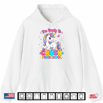 Hoodie Back to School Im Ready to Crush Pre k Unicorn Kid Shirt