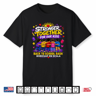 Boricuas En Ocala Stronger Together For Our Kids Apparel Shirt