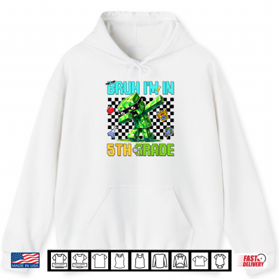 Bruh I'M In 5Th Grade Dabbing Kid Gamer Back To School Shirt 1 Hoodie Bruh Im in 5th Grade Dabbing Kid Gamer Back to School Shirt