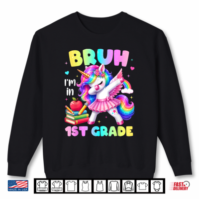 Sweatshirt Bruh Im in 1st Grade Dab Unicorn Kid Back to School Shirt