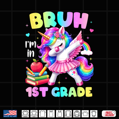 Design Bruh Im in 1st Grade Dab Unicorn Kid Back to School Shirt
