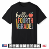Cool 4Th Grade Back To School Outfit Hello Fourth Grade Shirt