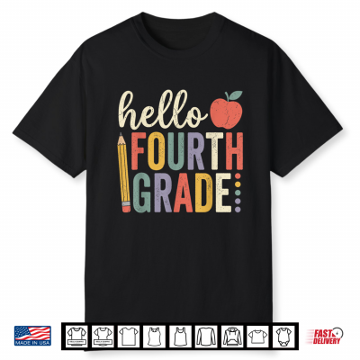 Cool 4Th Grade Back To School Outfit Hello Fourth Grade Shirt