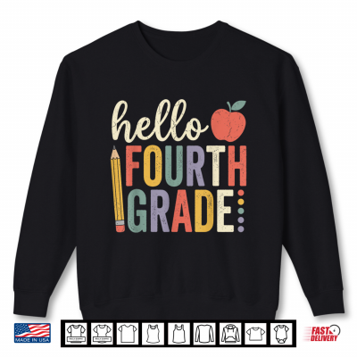 Sweatshirt Cool 4th Grade Back to School Outfit Hello Fourth Grade Shirt