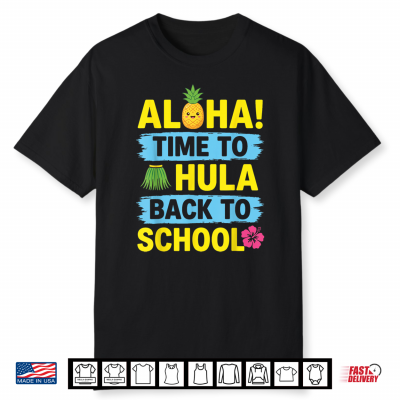 Hula First Day Kids Aloha Teacher Back To School Hawaii Shirt