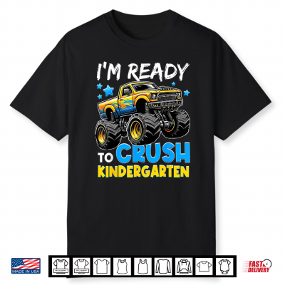 I’M Ready To Crush Kindergarten Back To School First Day Shirt
