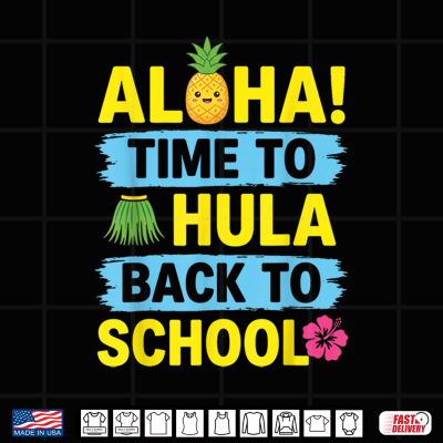 Hula First Day Kids Aloha Teacher Back To School Hawaii Shirt 4 Design Hula First Day Kids Aloha Teacher Back to School Hawaii Shirt