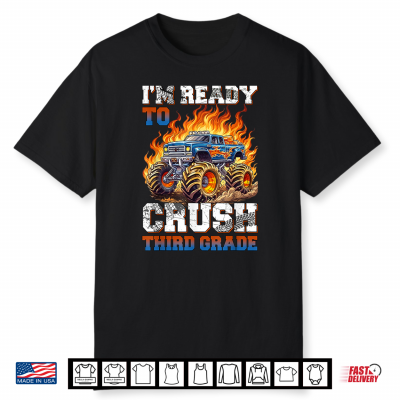 I’M Ready To Crush Third Grade Back To School First Day Shirt