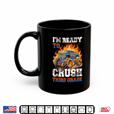 Mug Im Ready to Crush Third Grade Back to School First Day Shirt
