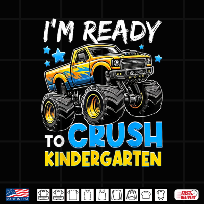 Design Im Ready to Crush Kindergarten Back to School First Day Shirt