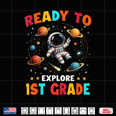 Design Ready to Explore 1st Grade Astronaut Back to School Kid Shirt