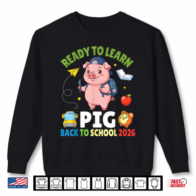 Ready To Learn Pig Back To School 2026 Student Kid Shirt 2 Sweatshirt Ready to Learn Pig Back to School 2026 Student Kid Shirt