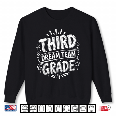 Sweatshirt Third Grade Dream Team Back to School 3rd Grade Teacher Crew Shirt