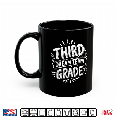 Mug Third Grade Dream Team Back to School 3rd Grade Teacher Crew Shirt