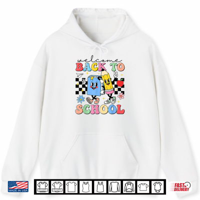Welcome Back To School Teacher Student First Day Of School Shirt 1 Hoodie Welcome Back to School Teacher Student First Day of School Shirt