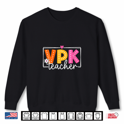 Vpk Teacher Back To School Teacher Student Shirt 2 Sweatshirt Vpk Teacher Back to School Teacher Student Shirt