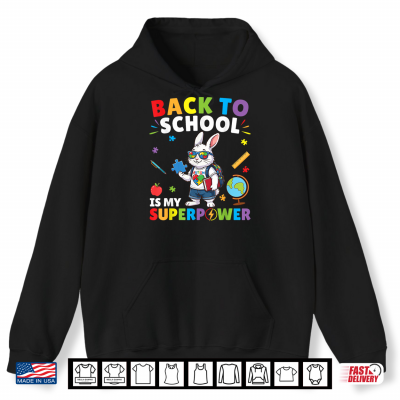 Hoodie Autism is My Superpower Back to School Rabbit Teacher Student Shirt