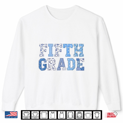 Sweatshirt 5th Fifth Grade Teacher Blue Patchwork Back to School Shirt