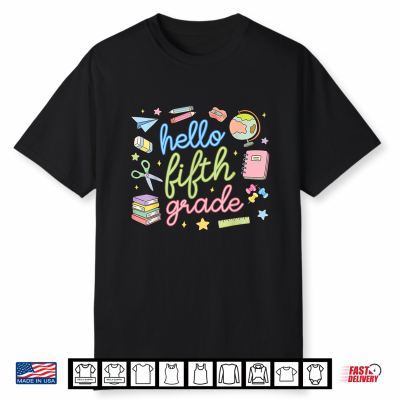 Back To School First Day Hello Fifth 5Th Grade Teacher Shirt