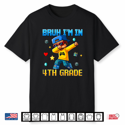Bruh I’M In 4Th Grade Dabbing Kid Gamer Back To School Shirt