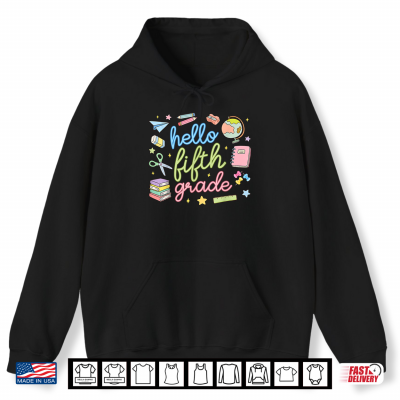 Hoodie Back to School First Day Hello Fifth 5th Grade Teacher Shirt
