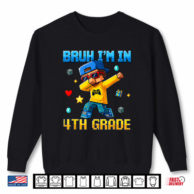 Bruh I'M In 4Th Grade Dabbing Kid Gamer Back To School Shirt 2 Sweatshirt Bruh Im in 4th Grade Dabbing Kid Gamer Back to School Shirt