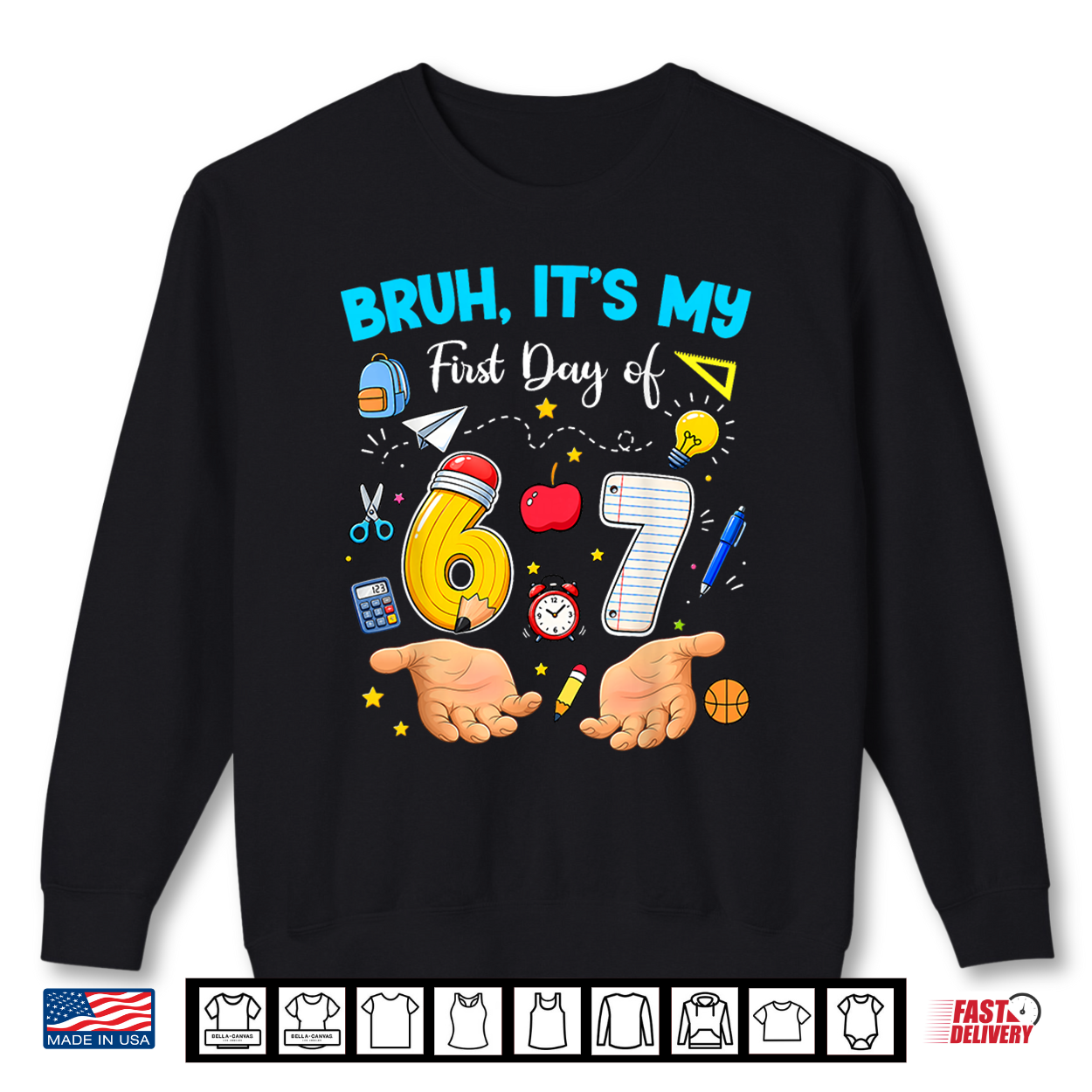 Bruh It’S My First Day Of 67 Meme Back To School Teacher Student Shirt Bruh It’S My First Day Of 67 Meme Back To School Teacher Student Shirt