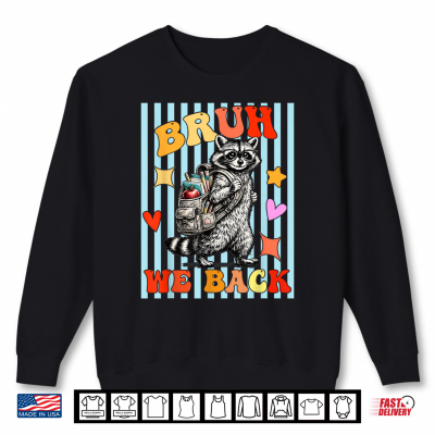 Sweatshirt Bruh We Back Retro Raccoon Back to School Teacher Student Shirt