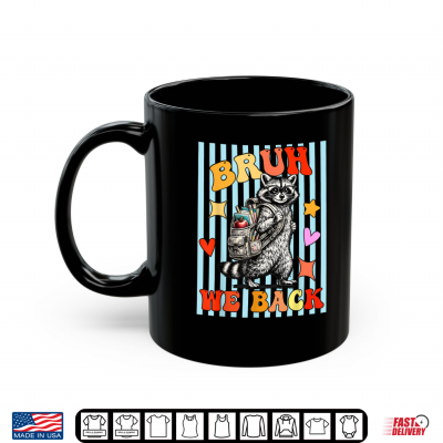 Mug Bruh We Back Retro Raccoon Back to School Teacher Student Shirt