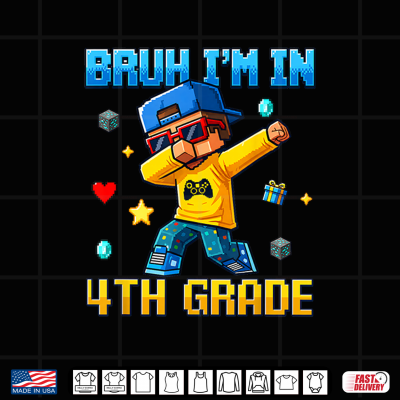 Bruh I'M In 4Th Grade Dabbing Kid Gamer Back To School Shirt 4 Design Bruh Im in 4th Grade Dabbing Kid Gamer Back to School Shirt
