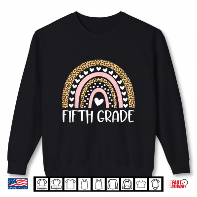 Fifth Grade Boho Rainbow Leopard Back To School Teacher Shirt 2 Sweatshirt Fifth Grade Boho Rainbow Leopard Back to School Teacher Shirt
