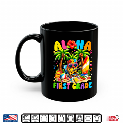 Mug Funny Aloha 1st Grade First Day of School Teacher Student Shirt