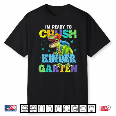 I’M Ready To Crush Kindergarten Dinosaur Back To School Kid Shirt