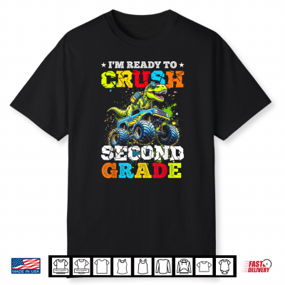 I’M Ready To Crush Second Grade Back To School First Day Shirt