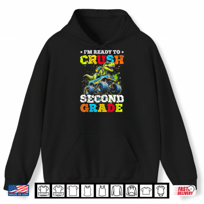Hoodie Im Ready to Crush Second Grade Back to School First Day Shirt