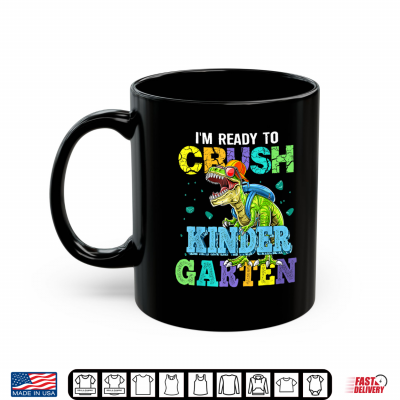 Mug Im Ready to Crush Kindergarten Dinosaur Back to School Kid Shirt