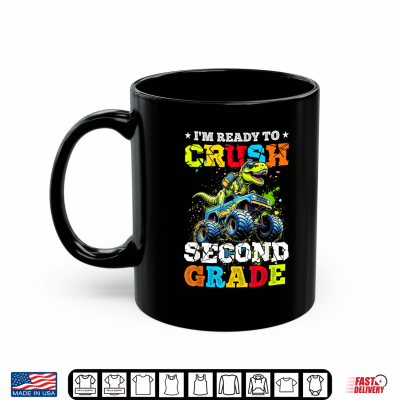 Mug Im Ready to Crush Second Grade Back to School First Day Shirt