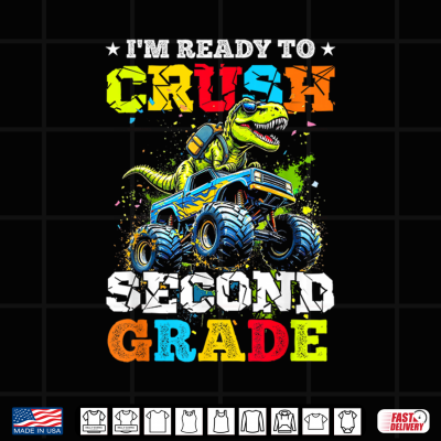 Design Im Ready to Crush Second Grade Back to School First Day Shirt